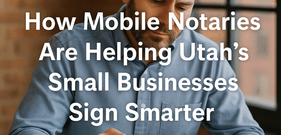 Mobile Notary in Salt Lake City, Utah
